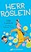 Herr Röslein (Herr Röslein #1)