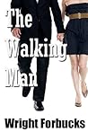 The Walking Man by Wright Forbucks