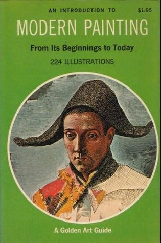 An Introduction to Modern Painting: From Its Beginnings to Today