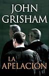 La apelacion by John Grisham