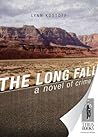 The Long Fall:  a...