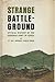 Strange Battleground (Official History of the Canadian Army in Korea)