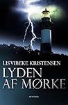 Lyden af mørke by Lis Vibeke Kristensen