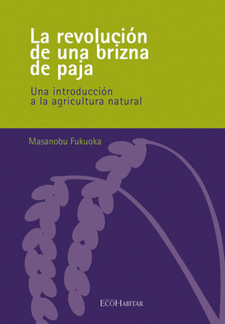 Portada de La revolución de una brizna de paja, de Masanobu Fukuoka