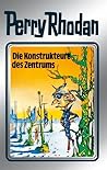 Die Konstrukteure des Zentrums (Perry Rhodan - Silberbände, #41 - M 87, #9)