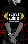 Slave to a Vampire by Amber Hartman