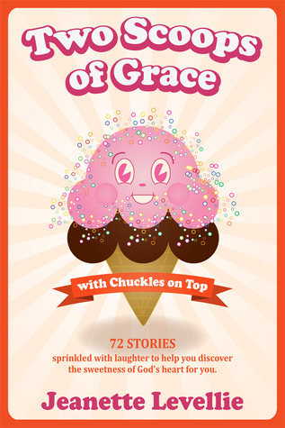Two Scoops of Grace with Chuckles on Top (Paperback)