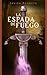 La espada de fuego (Saga de...