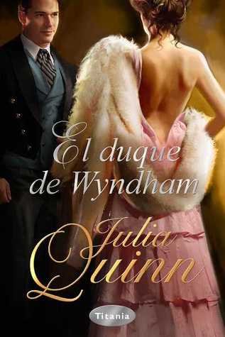 El Duque de Wyndham (Two Dukes of Wyndham, #1)