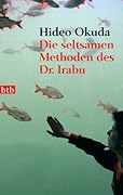 Die seltsamen Methoden des Dr. Irabu