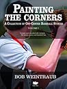 Painting The Corners by Bob Weintraub