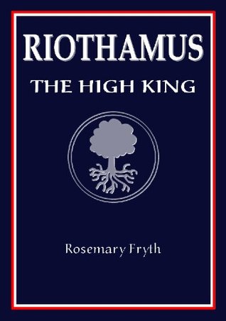 The High King (Riothamus, #2)