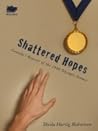 Shattered Hopes by Sheila   Robertson