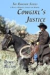 Cowgirl's Justice: A Novel of Romance, Intrigue & Murder
