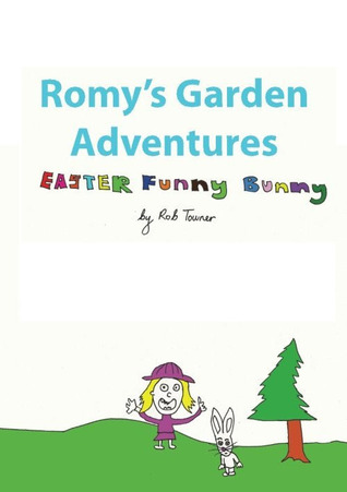 Romy's Garden Adventures: Easter Funny Bunny