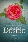 More than Desire by Ashley Weis