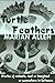 Turtle Feathers