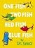 One Fish, Two Fish, Red Fish, Blue Fish by Dr. Seuss