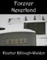 Forever Neverland Neverland Duet 1 By Heather Killough Walden