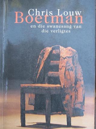 Boetman en die swanesang van die verligtes (Afrikaans Edition)