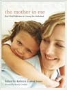 The Mother in Me:...