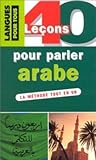 40 leçons pour parler arabe