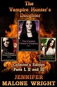 The Vampire Hunter's Daughter Collectors Edition