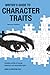 The Writer's Guide to Character Traits: Includes Profiles of Human Behaviors and Personality Types