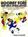 Hooray for Captain Spaulding! Verbal & Visual Gems from "Anim... by Richard J. Anobile Hooray for Captain Spaulding! Verbal & Visual Gems from "Anim... by Richard J. Anobile