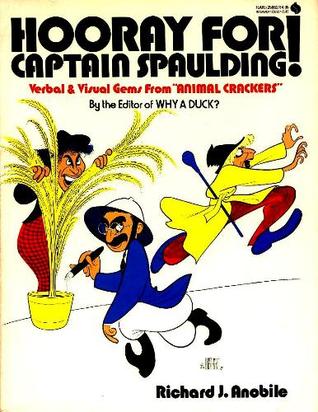 Hooray for Captain Spaulding! Verbal & Visual Gems from 