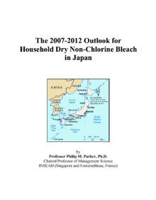 The 2007-2012 Outlook for Household Dry Non-Chlorine Bleach in Japan