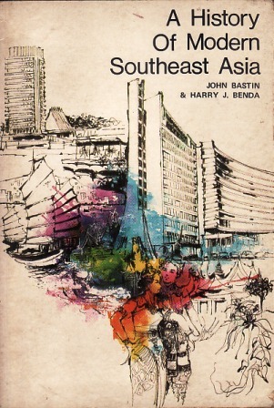 A History of Modern Southeast Asia: Colonialism, Nationalism, and Decolonization