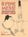 A Fine Mess: Verbal and Visual Gems from the Crazy World of Laurel and Hardy