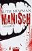 Manisch: Thriller