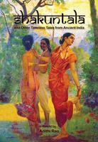 Shakuntala: And Other Timeless Tales From Ancient India (Paperback)