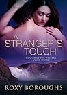 A Stranger's Touch by Roxy Boroughs