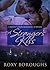 A Stranger's Kiss by Roxy Boroughs A Stranger's Kiss by Roxy Boroughs