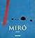 Joan Miró, 1893-1983
