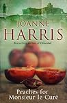 Peaches for Monsieur le Curé by Joanne Harris