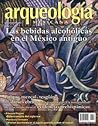 Las bebidas alcohólicas en el México antiguo (Arqueología Mexicana, marzo-abril 2012, Volumen XIX, n. 114) Las bebidas alcohólicas en el México antiguo (Arqueología Mexicana, marzo-abril 2012, Volumen XIX, n. 114)