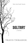 Solitary by Travis Thrasher