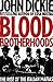 Blood Brotherhoods: The Rise of the Italian Mafias