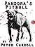 Pandora's Pitbull by Peter  Carroll