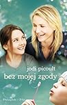 Bez mojej zgody by Jodi Picoult