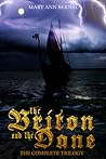 The Briton and the Dane  The Complete Trilogy