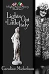 Lights Out in Little Italy by Caroline Mickelson