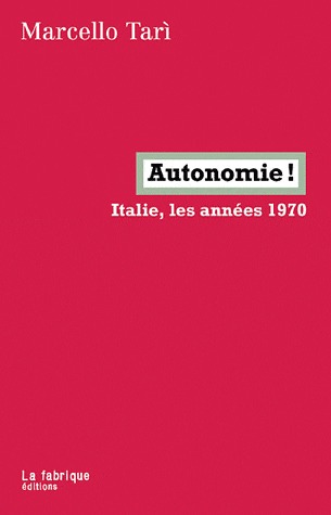 Autonomie ! Italie, les années 1970 (Paperback)