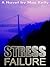 Stress Failure by Max Kelly