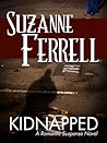 Kidnapped by Suzanne Ferrell Kidnapped by Suzanne Ferrell