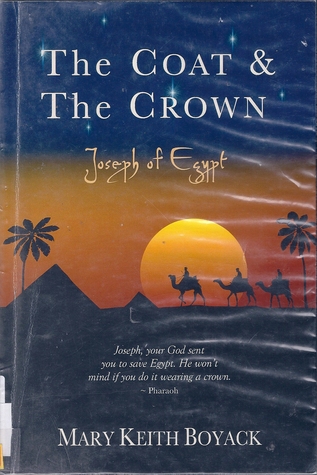The Coat & the Crown: Joseph Of Egypt